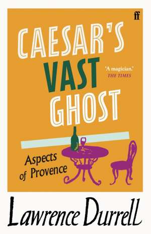 Caesar's Vast Ghost de Lawrence Durrell