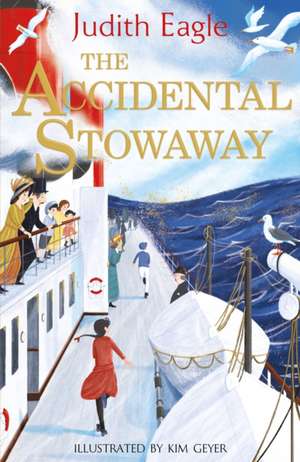 The Accidental Stowaway de Judith Eagle