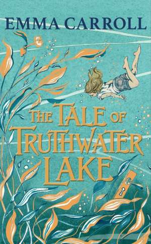 Carroll, E: Tale of Truthwater Lake de Emma Carroll