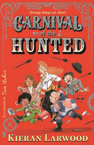 Carnival of the Hunted de Kieran Larwood