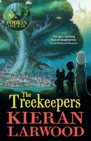 The Treekeepers de Kieran Larwood