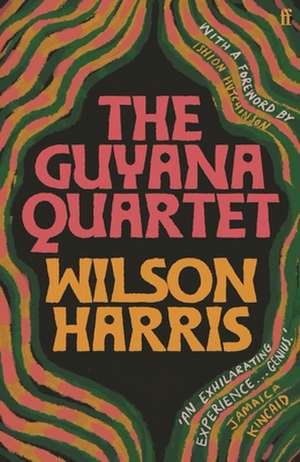 The Guyana Quartet de Wilson Harris