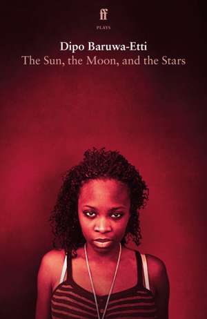 Sun, the Moon, and the Stars de Dipo Baruwa-Etti