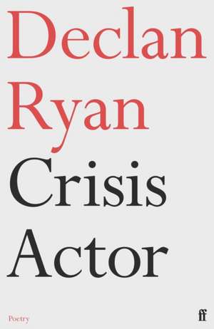 Crisis Actor de Declan Ryan