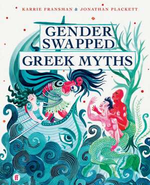 Gender Swapped Greek Myths de Karrie Fransman