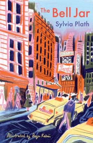 The Bell Jar. The Illustrated Edition de Sylvia Plath