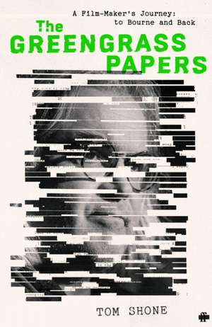 The Greengrass Papers de Tom Shone