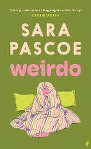 Weirdo de Sara Pascoe