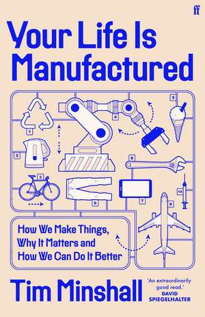 Your Life is Manufactured de Tim Minshall