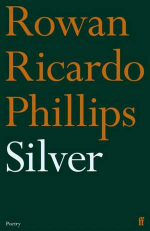Silver de Rowan Ricardo Phillips