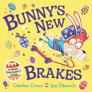 Bunny's New Brakes de Caroline Crowe