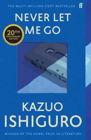 Never Let Me Go. Twentieth Anniversary Edition de Kazuo Ishiguro