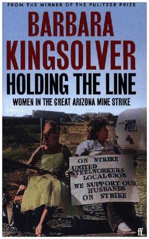 Holding the Line de Barbara Kingsolver