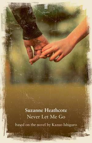 Never Let Me Go de Suzanne Heathcote