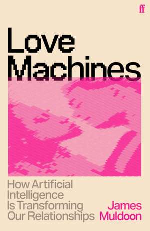 Love Machines de James Muldoon