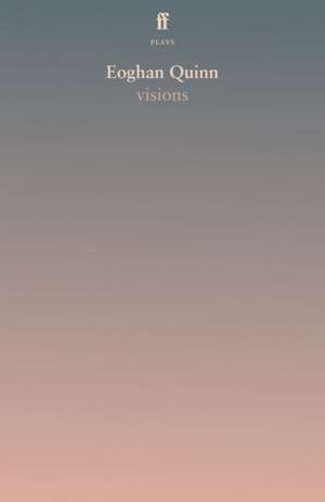 visions de Eoghan Quinn