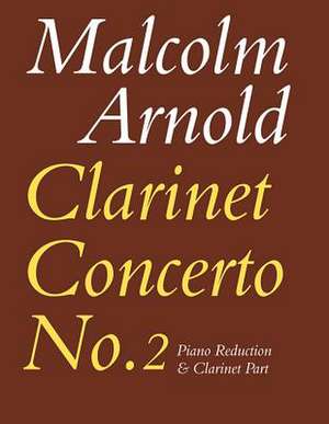 Clarinet Concerto No. 2 de Malcolm Arnold