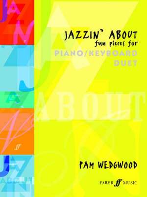 Jazzin' about -- Fun Pieces for Piano / Keyboard Duet: Score & Parts de Pam Wedgwood