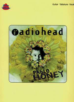 Radiohead: Pablo Honey: Guitar/Tablature/Vocal de "Radiohead"