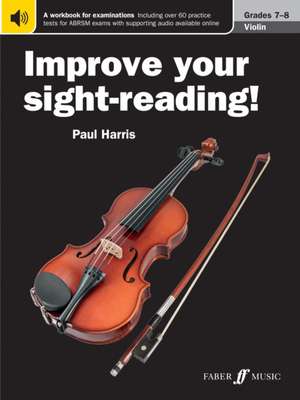 Improve your sight-reading! Violin Grades 7-8 de Paul Harris