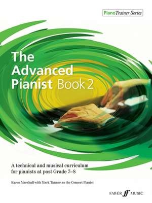 The Advanced Pianist Book 2 de Karen Marshall