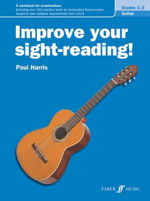 Improve your sight-reading! Guitar Grades 1-3 de Paul Harris