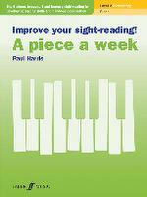 Improve Your Sight-Reading! a Piece a Week -- Piano, Level 2 de Paul Harris