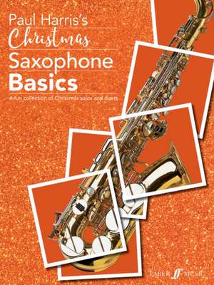 Christmas Saxophone Basics de Paul Harris