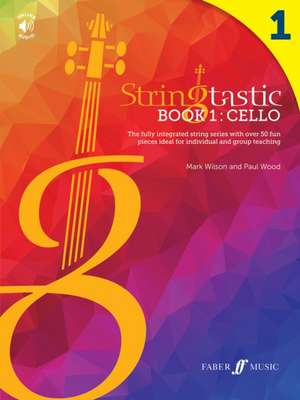 Stringtastic Book 1 -- Cello de Mark Wilson