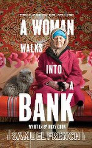 A Woman Walks Into A Bank de Roxy Cook