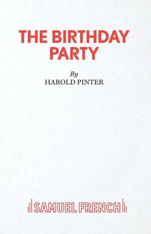 The Birthday Party - A Play de Harold Pinter