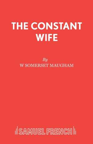 The Constant Wife de W. Somerset Maugham