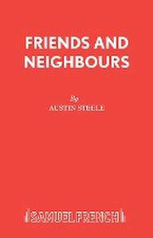 Friends and Neighbours de Austin Steele