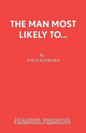 The Man Most Likely To... de Joyce Rayburn