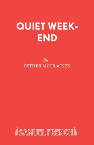 Quiet Week-End de Esther McCracken