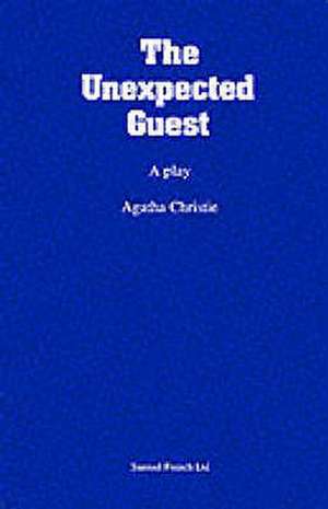 The Unexpected Guest: A Play de Agatha Christie