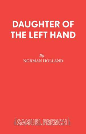 Daughter Of The Left Hand de Norman Holland