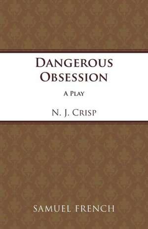 Dangerous Obsession de N. J. Crisp