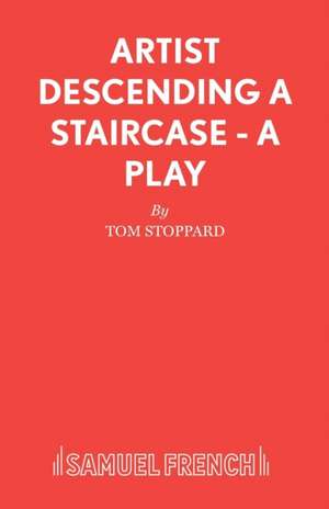 Artist Descending a Staircase - A Play de Tom Stoppard