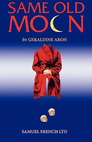 Same Old Moon de Geraldine Aron