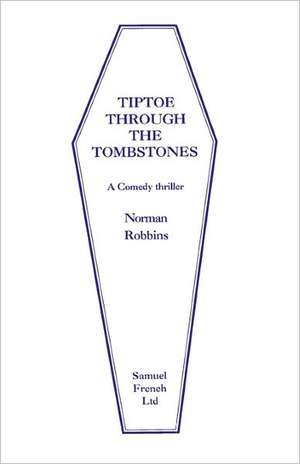 Tiptoe Through the Tombstones de Norman Robbins