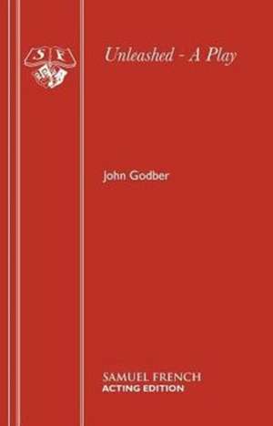 Unleashed - A Play de John Godber