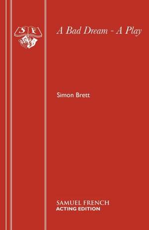 A Bad Dream - A Play de Simon Brett