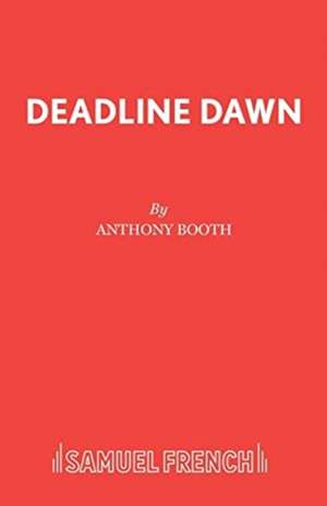 Deadline Dawn de Anthony Booth