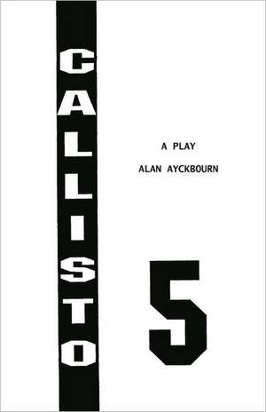 Callisto 5 de Alan Ayckbourn