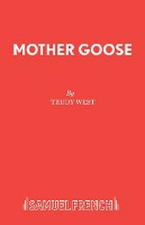 MOTHER GOOSE de Trudy West