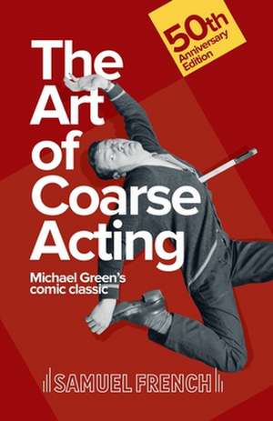 The Art of Coarse Acting de Michael Canon Green