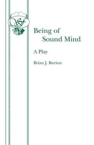 Being of Sound Mind de BRIAN J. BURTON