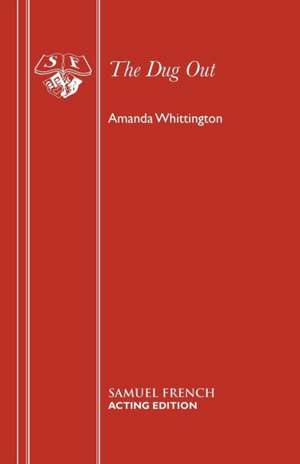 The Dug Out de Amanda Whittington