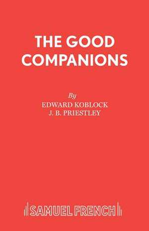 The Good Companions de Edward Koblock